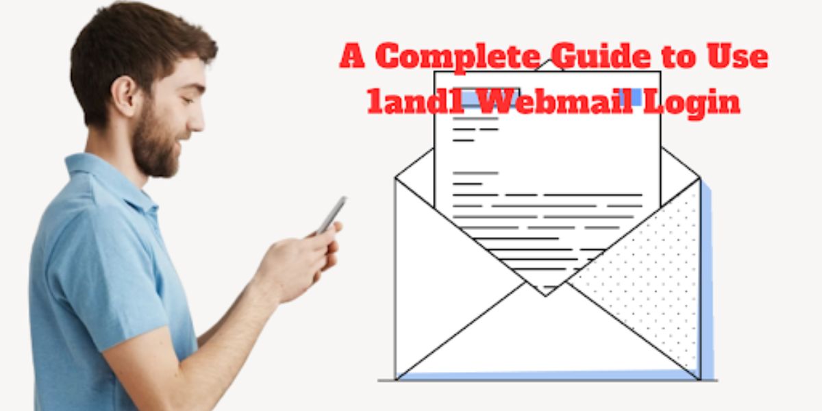 A Complete Guide to Use 1and1 Webmail Login