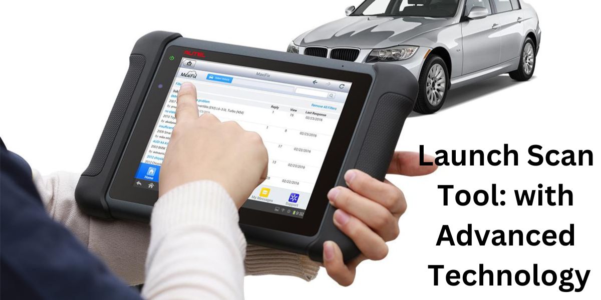 Launch Scan Tool: Transforming Auto Repair with Advanced Technology