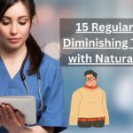 15 Regular Ways of Diminishing Tummy Fat with Natural Products