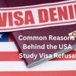 Common Reasons Behind the USA Study Visa Refusal