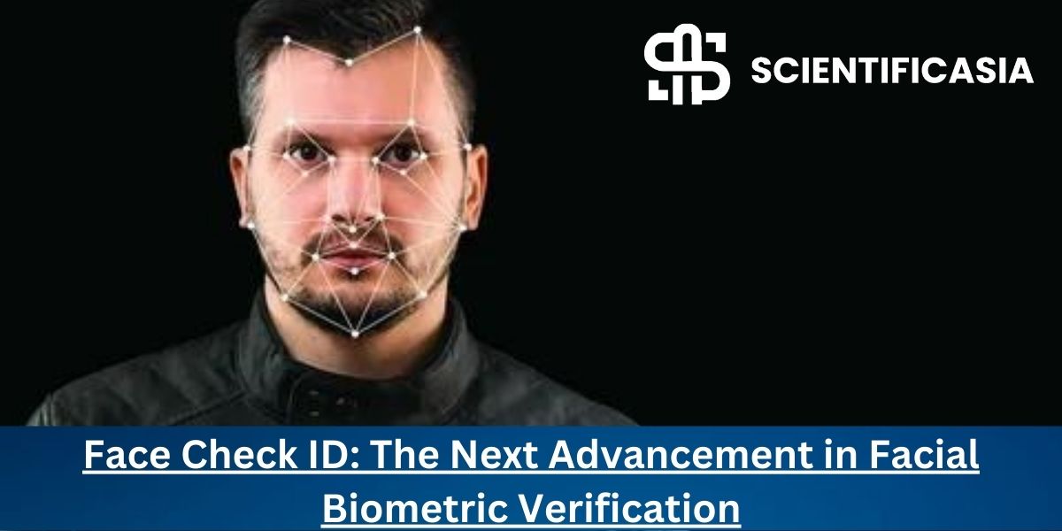 Face Check ID: The Next Advancement in Facial Biometric Verification