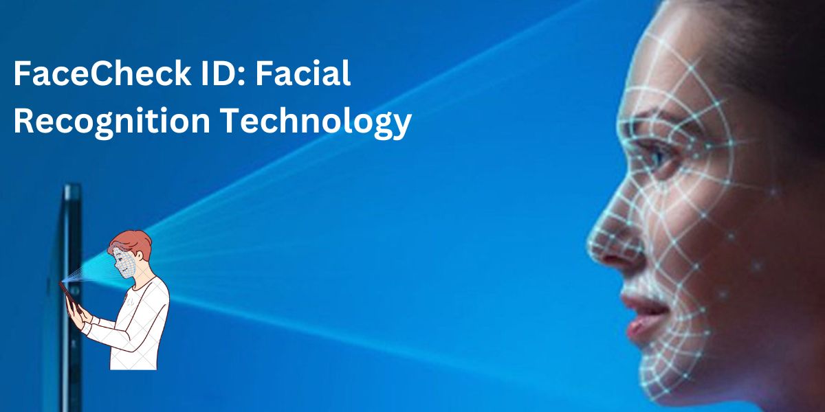 FaceCheck ID: Exposing the Benefits and Dangers of Facial Recognition Technology