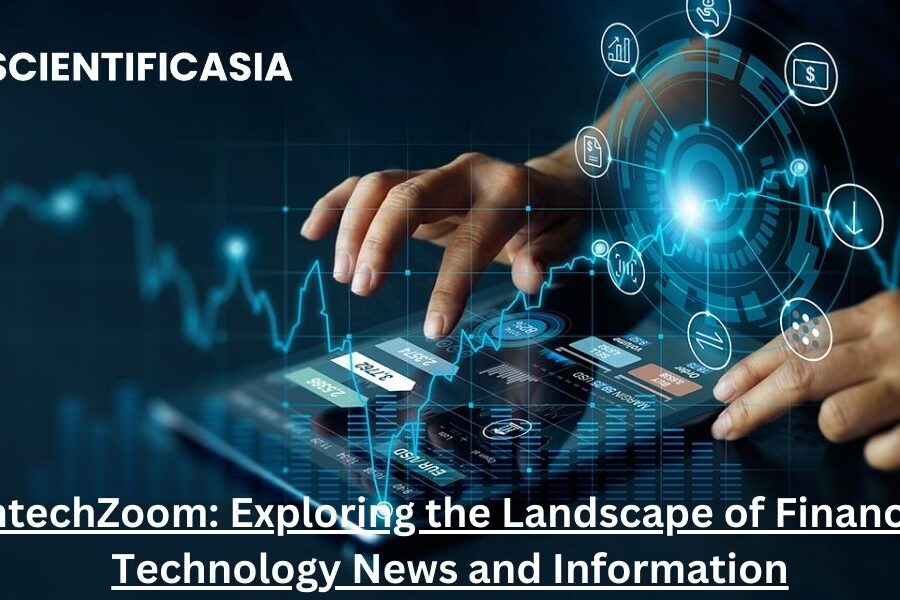 FintechZoom: Exploring the Landscape of Financial Technology News and Information