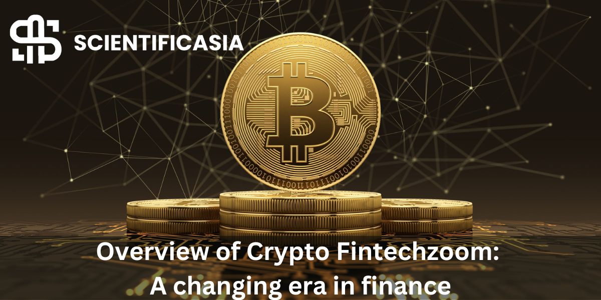 Overview of Crypto Fintechzoom: A changing era in finance