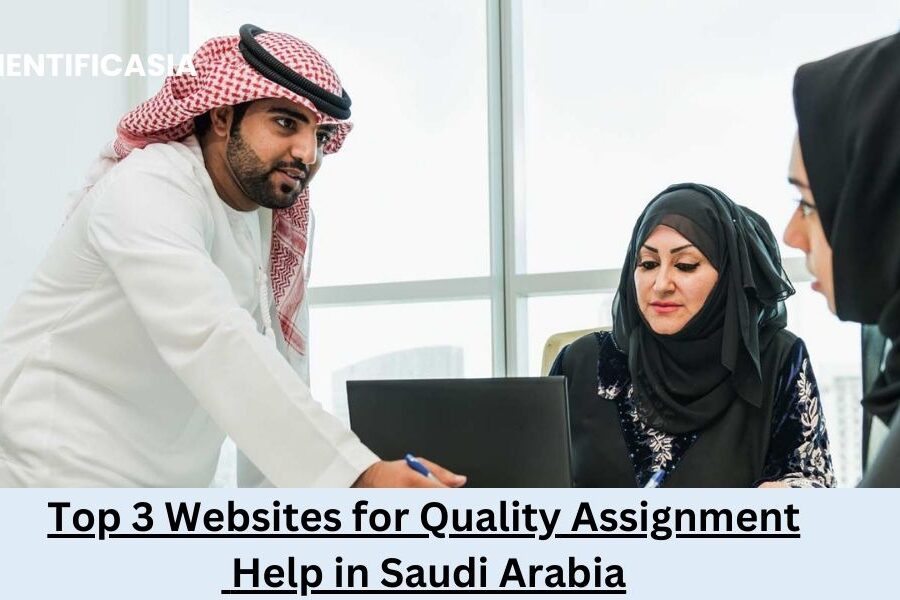 Top 3 Websites for Quality Assignment Help in Saudi Arabia