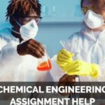 Solve Complex Project With Chemical Engineering Assignment Help
