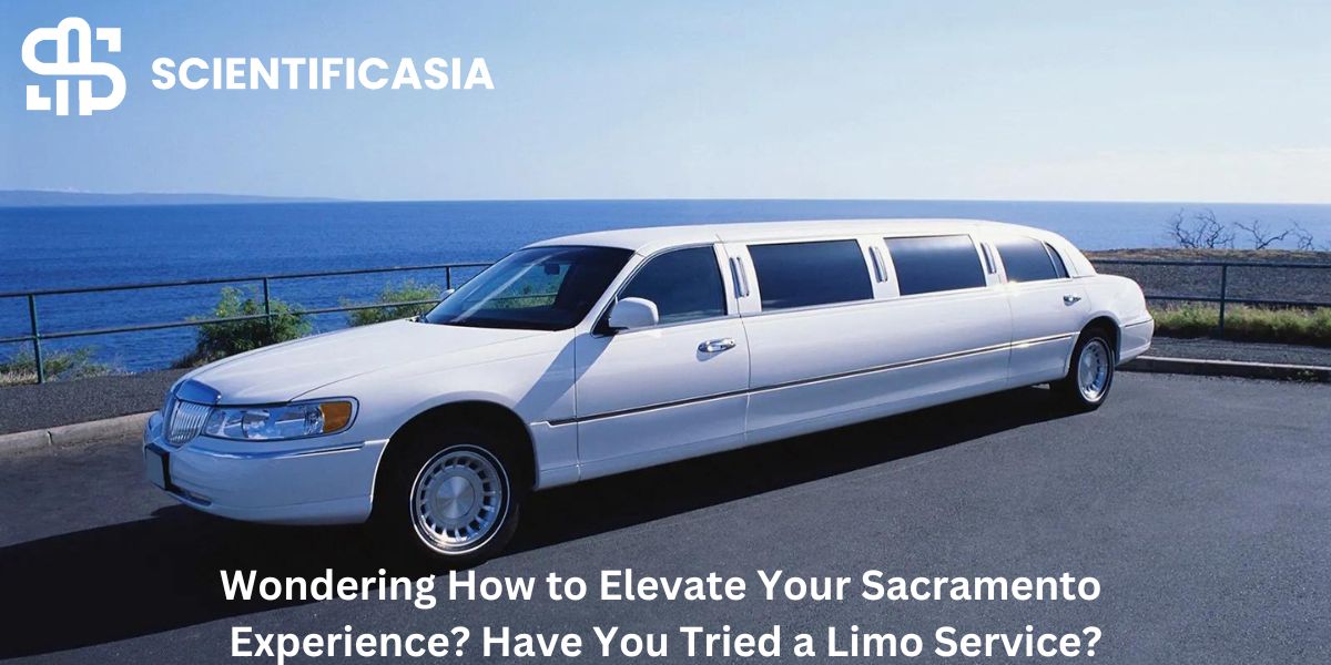 Wondering How to Elevate Your Sacramento Experience? Have You Tried a Limo Service?