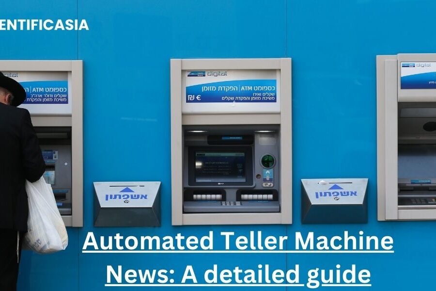 Automated Teller Machine News: A detailed guide