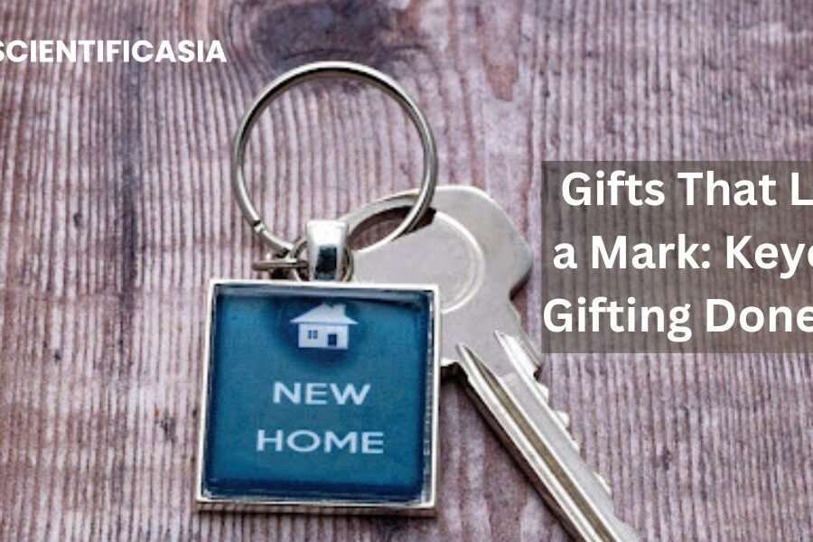 Gifts That Leave a Mark: Keychain Gifting Done Right