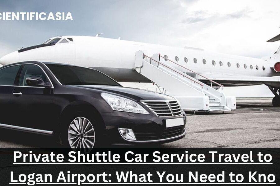 Private Shuttle Car Service Travel to Logan Airport: What You Need to Know