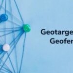 Geotargeting vs Geofencing: Navigating the Differences