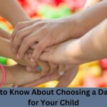 What to Know About Choosing a Daycare for Your Child