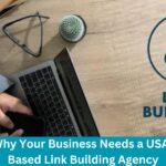 Why Your Business Needs a USA-Based Link Building Agency