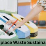 Workplace Waste Sustainability: Your Ultimate Guide to Office Waste Management