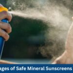 Advantages of Safe Mineral Sunscreens for Kids: Ultimate Protection