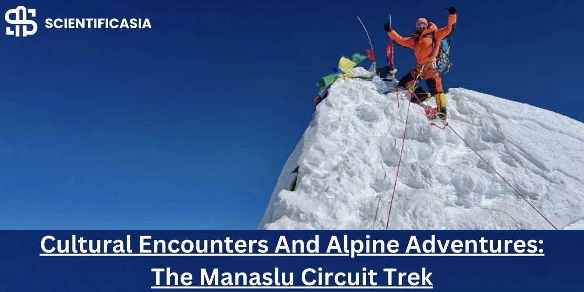 Cultural Encounters And Alpine Adventures: The Manaslu Circuit Trek