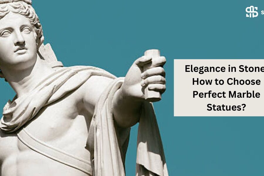 Elegance in Stone: How to Choose Perfect Marble Statues?