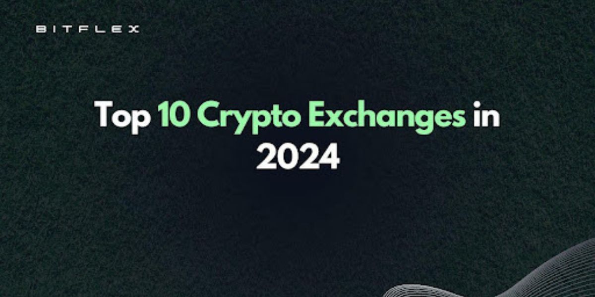 Top 10 Crypto Exchanges in 2024