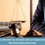 Why Should You Consult with an Experienced Personal Injury Attorney