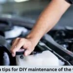 Certain tips for DIY maintenance of the vehicle