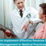 How to Implement Effective Revenue Cycle Management in Medical Practices