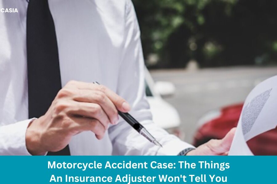 Motorcycle Accident Case: The Things An Insurance Adjuster Won’t Tell You