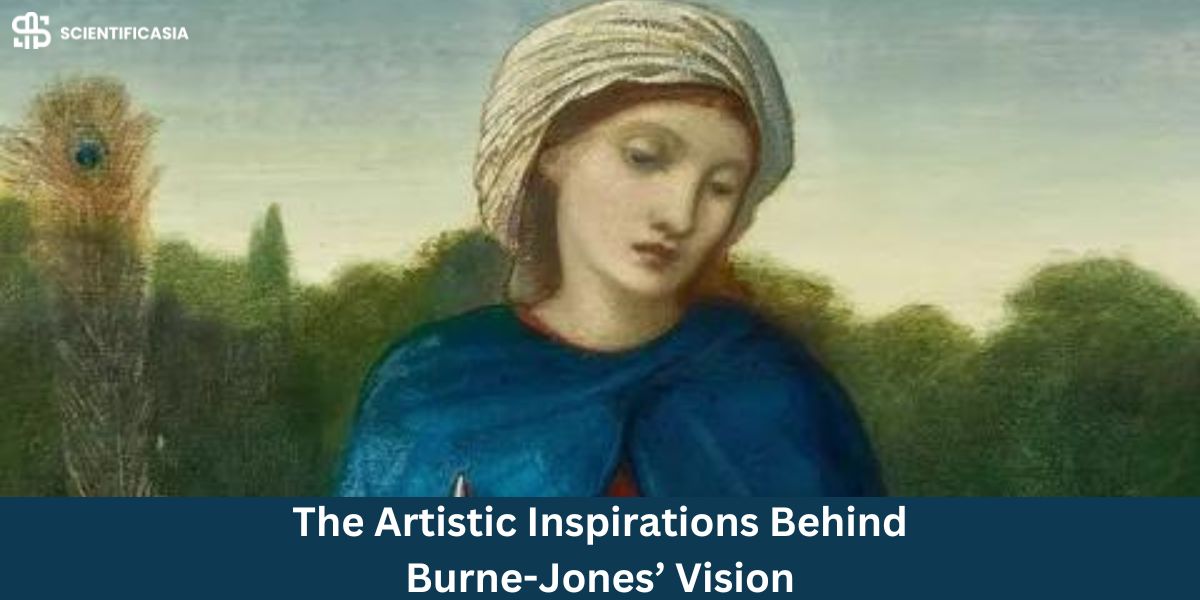 The Artistic Inspirations Behind Burne-Jones’ Vision