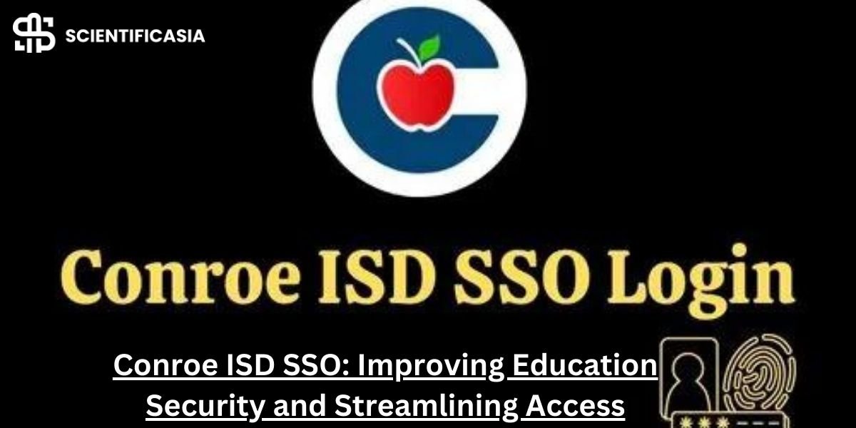 Conroe ISD SSO: Improving Education Security and Streamlining Access