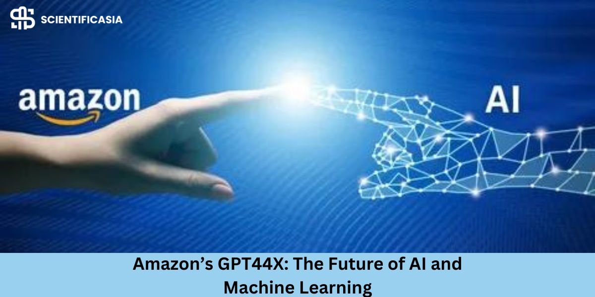 Amazon’s GPT44X: The Future of AI and Machine Learning