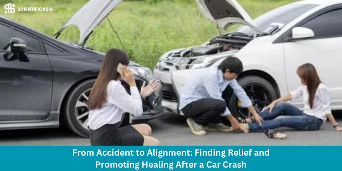 From Accident to Alignment: Finding Relief and Promoting Healing After a Car Crash