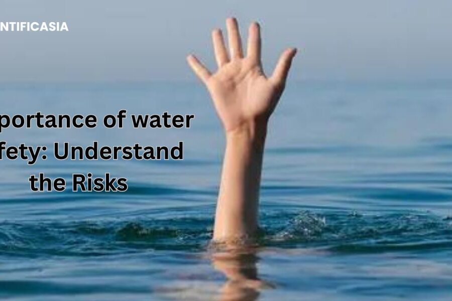 The Importance of water safety: Understand the Risks