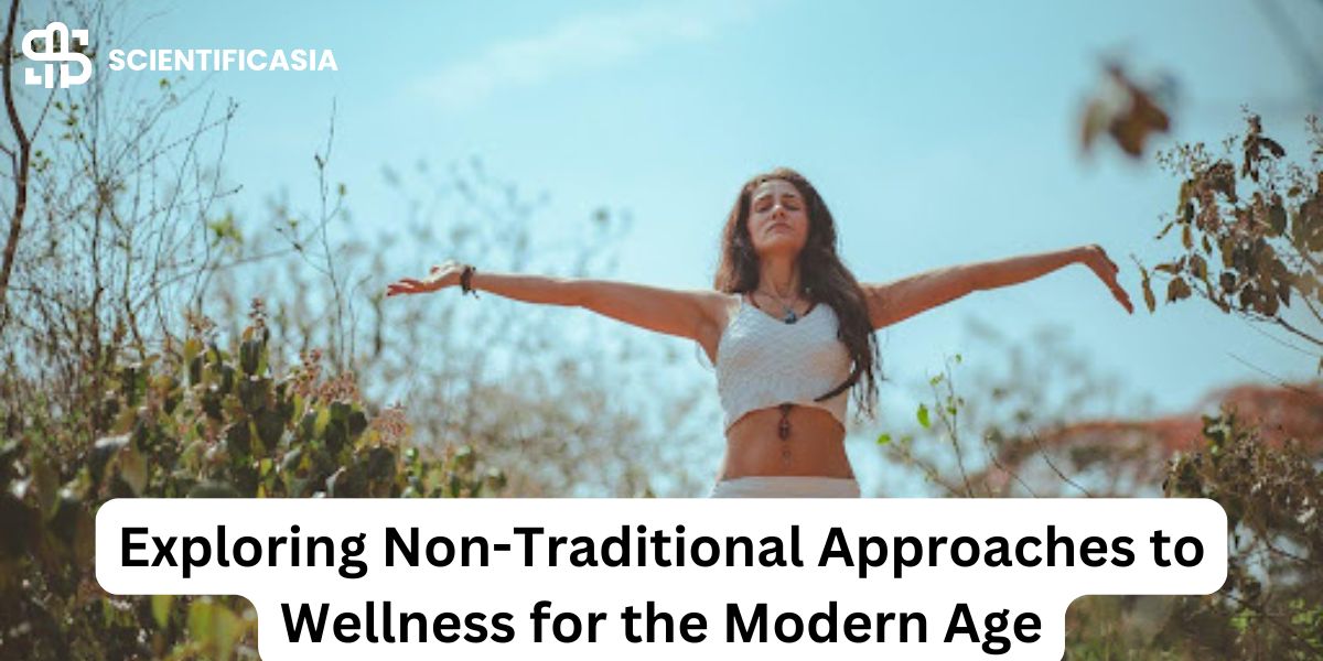 Exploring Non-Traditional Approaches to Wellness for the Modern Age