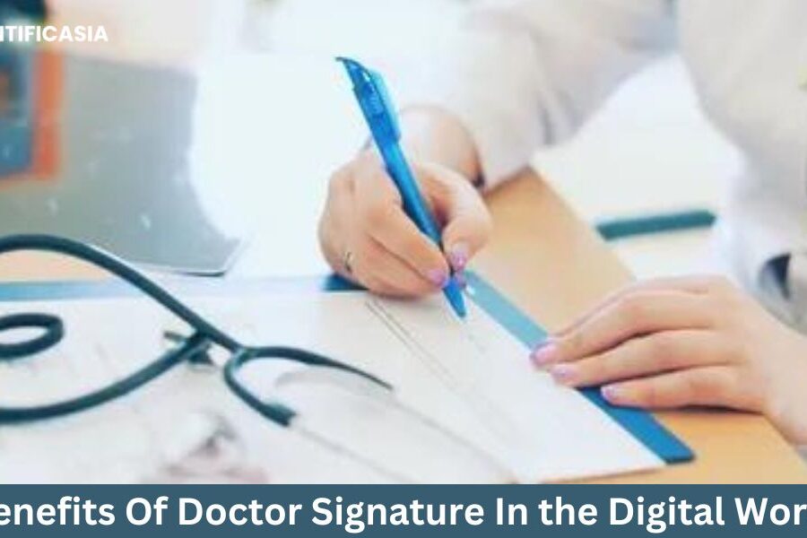 The Benefits Of Doctor Signature In the Digital World