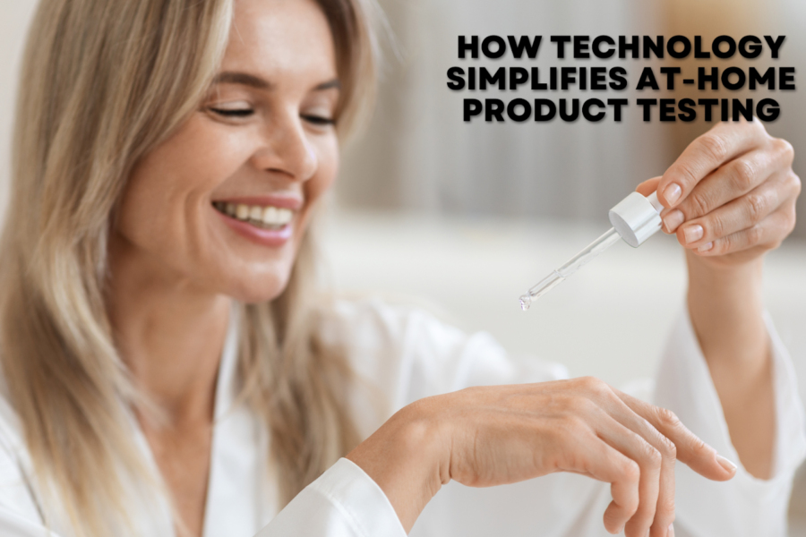 How Technology Simplifies At-Home Product Testing