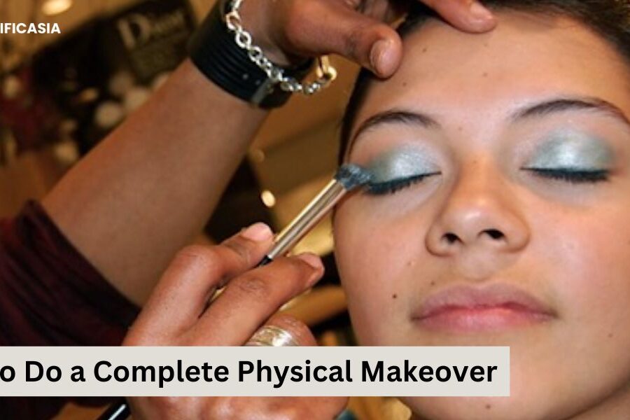 How to Do a Complete Physical Makeover