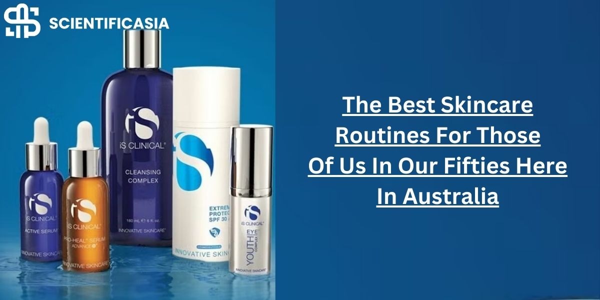 The Best Skincare Routines For Those Of Us In Our Fifties Here In Australia.