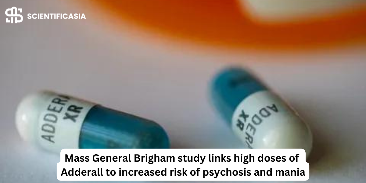 Mass General Brigham study links high doses of Adderall to increased risk of psychosis and mania