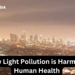 How Light Pollution is Harming Human Health