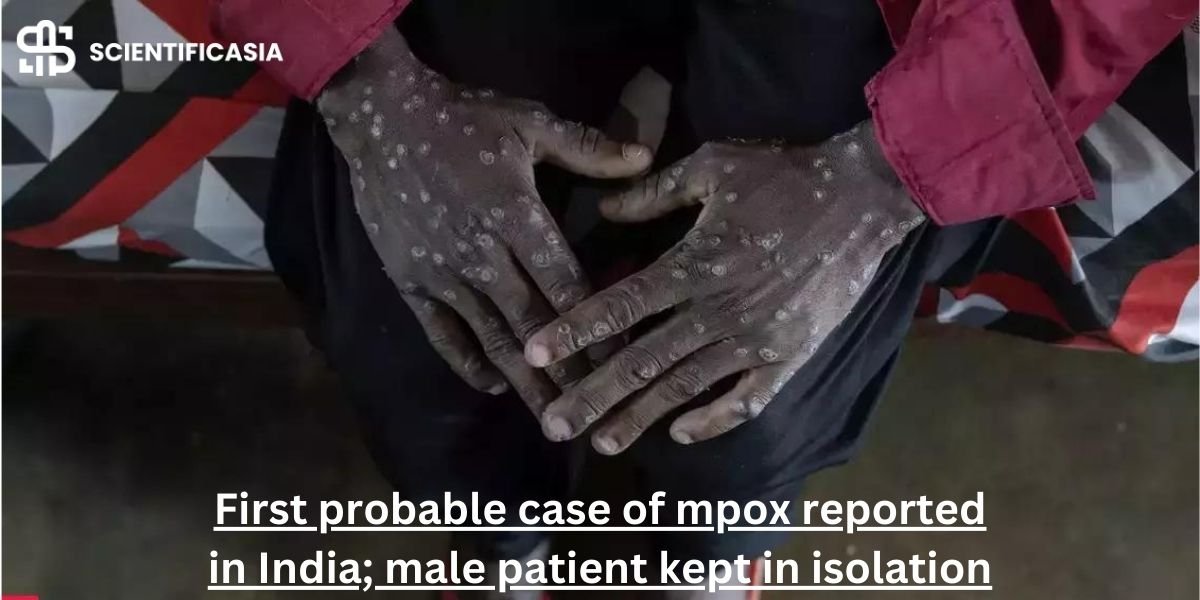 First probable case of mpox reported in India; male patient kept in isolation