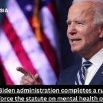 The Biden administration completes a rule to reinforce the statute on mental health parity.