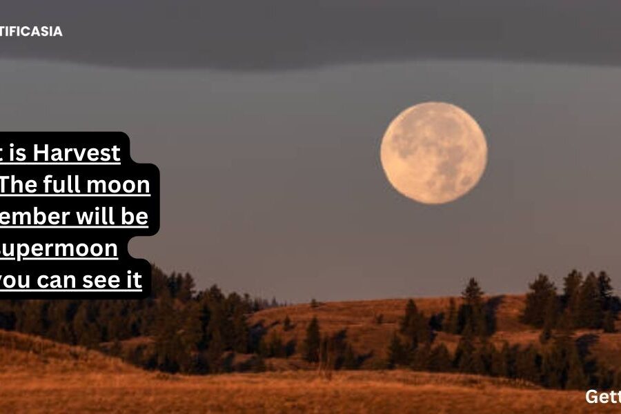 What is Harvest Moon? The full moon of September will be the supermoon when you can see it