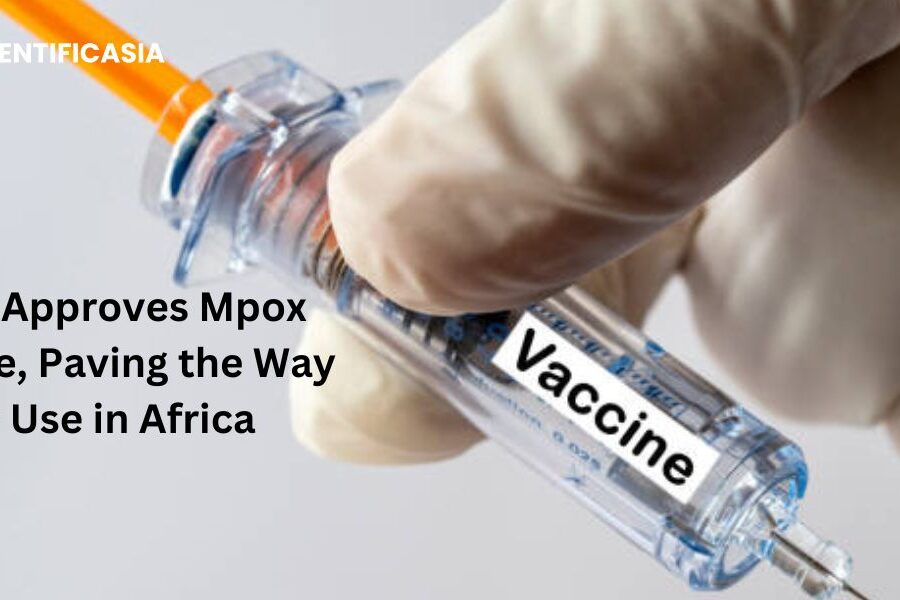 WHO Approves Mpox Vaccine, Paving the Way for Use in Africa