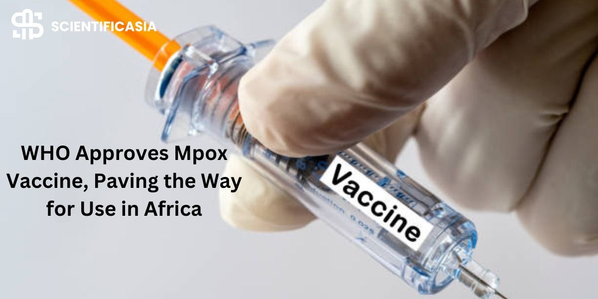 WHO Approves Mpox Vaccine, Paving the Way for Use in Africa