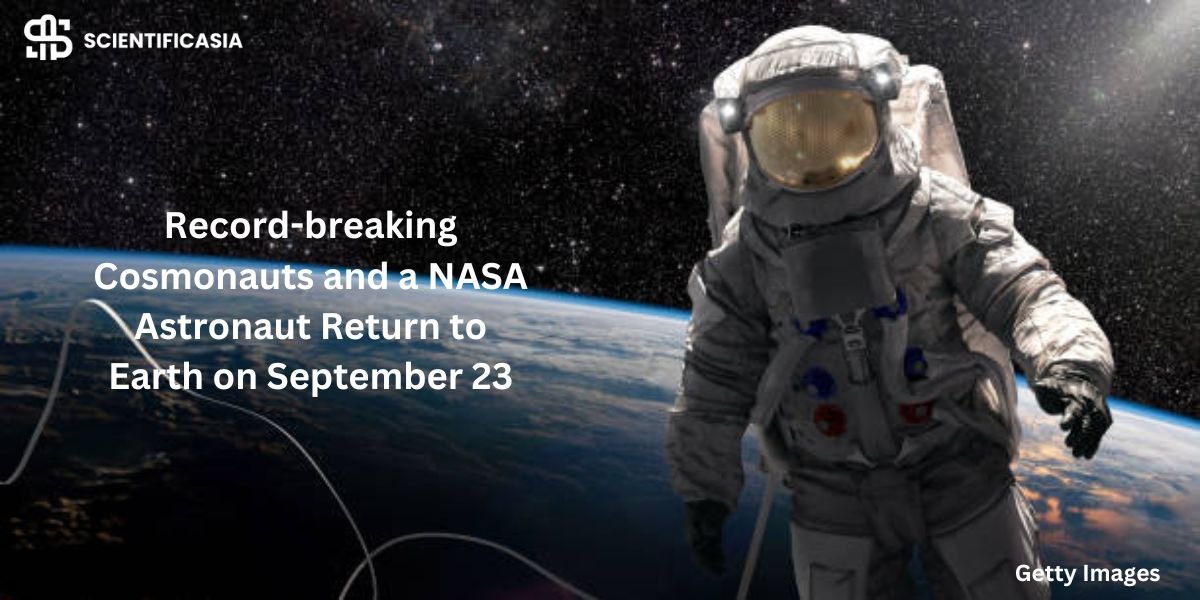 Record-breaking Cosmonauts and a NASA Astronaut Return to Earth on September 23