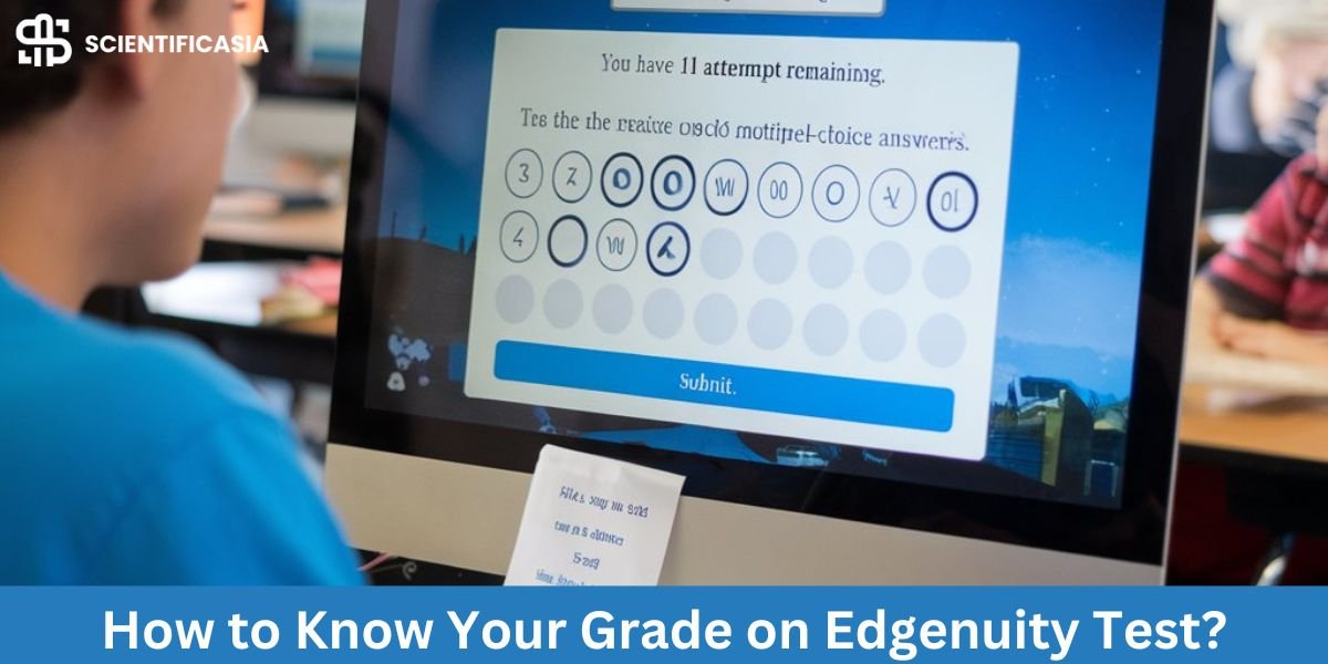 How to Know Your Grade on Edgenuity Test​- Scientific Asia