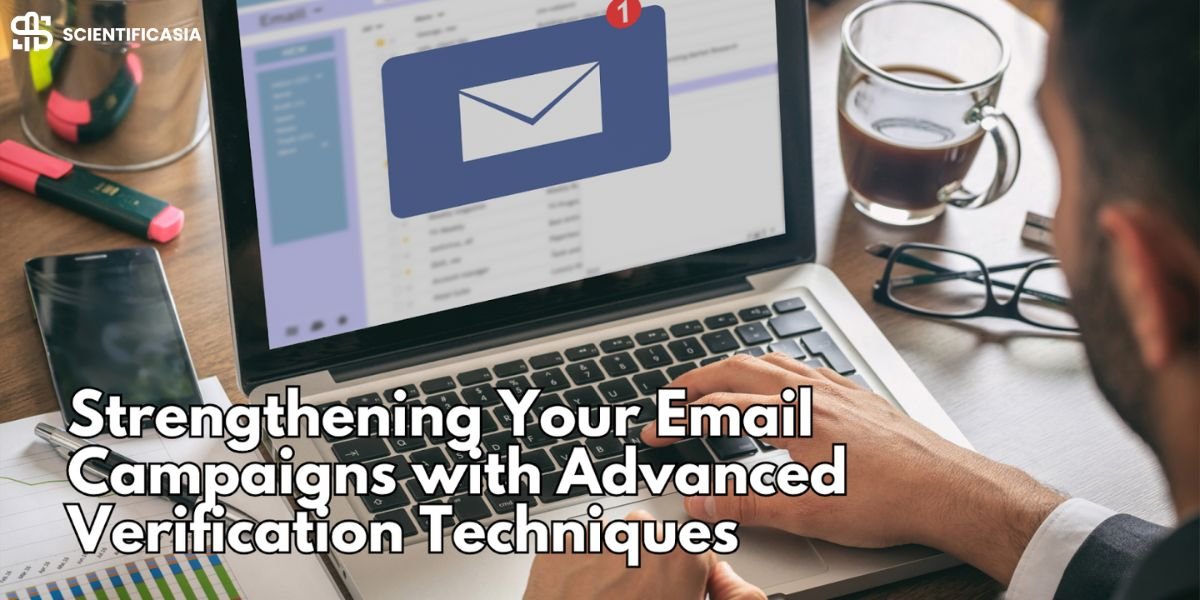 Strengthening Your Email Campaigns with Advanced Verification Techniques