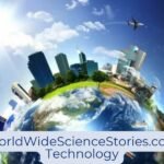 How WorldWideScienceStories.com Technology is Shaping the Next Generation of Innovation