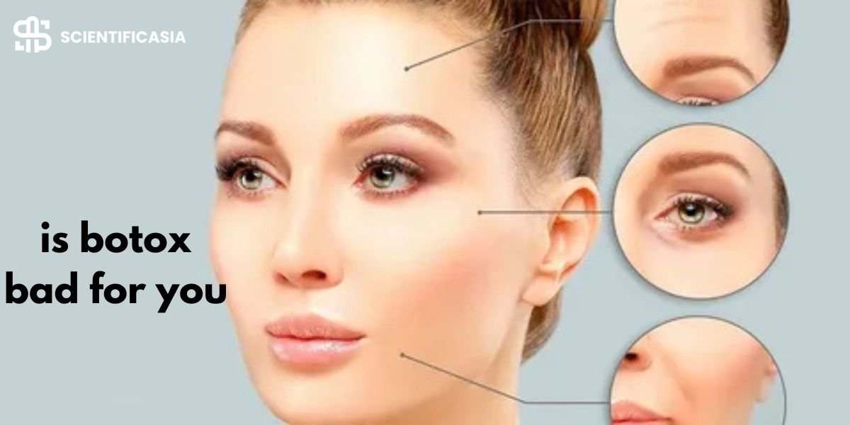 Is Botox Bad for You Long Term? Explore Uses, Risks and Safety Considerations