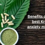 The benefits of using the best Kratom for anxiety management