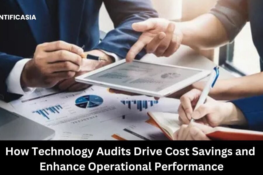 How Technology Audits Drive Cost Savings and Enhance Operational Performance